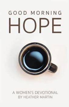 Paperback Good Morning Hope - Women's Devotional Book