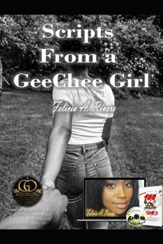 Paperback Scripts From a GeeChee Girl: GeeChee One Films Scripts Volume Book