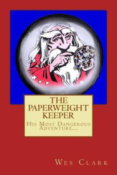 Paperback The Paperweight Keeper's Most Dangerous Adventure Book