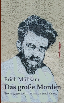 Paperback Das große Morden: Texte gegen Militarismus und Krieg [German] Book