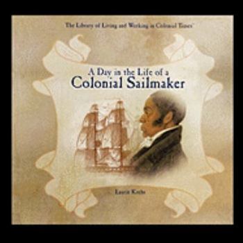 Paperback A Day in the Life of a Colonial Sailmaker Book