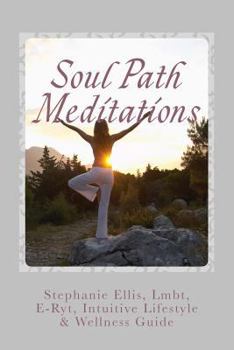 Paperback Soul Path Meditations: Seven Offerings for Mind-Body-Spirit Renewal Book