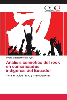 An�lisis semi�tico del rock en comunidades ind�genas del Ecuador