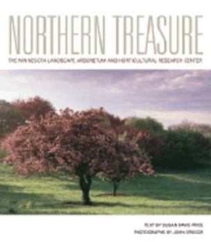 Hardcover Northern Treasure: The Minnesota Landscape Arboretum and Horticultural Research Center Book