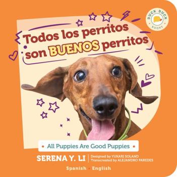 Board book Todos los perritos son buenos perritos : All Puppies Are Good Puppies Book