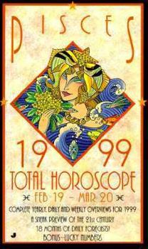 Total Horoscopes 1999: Pisces