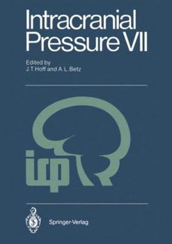 Hardcover Intracranial Pressure VII: Proceedings of the Seventh International Symposium on Intracranial Pressure, Held in Ann Arbor, USA, June 19-23, 1988 Book