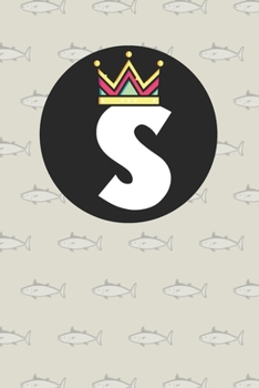 S : Personalized S letter notebook ! Unique customized Gift for whose names begin with S, beautiful journal for Men / Women -  with 120 Page , ... ( S notebook): The best gift for S letter