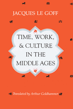 Paperback Time, Work, and Culture in the Middle Ages Book