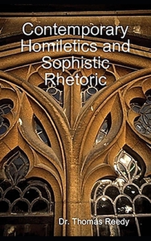 Paperback Contemporary Homiletics and Sophistic Rhetoric Book