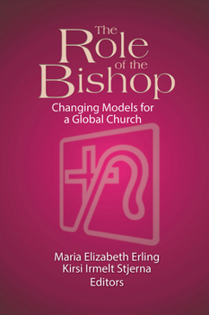 Paperback The Role of the Bishop: Changing Models for a Global Church Book