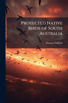Paperback Protected Native Birds of South Australia Book