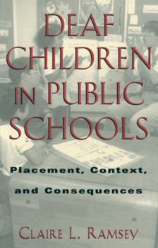 Hardcover Deaf Children in Public Schools: Placement, Context, and Consequences Volume 3 Book