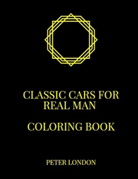 Paperback Classic Cars for Real Man: Coloring Book