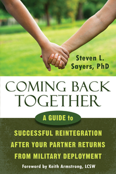 Paperback Coming Back Together: A Guide to Successful Reintegration After Your Partner Returns from Military Deployment Book