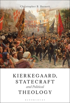 Hardcover Kierkegaard, Statecraft and Political Theology Book
