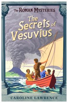 The Secrets of Vesuvius - Book #2 of the Roman Mysteries
