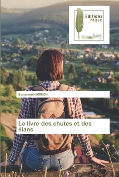 Paperback Le livre des chutes et des élans [French] Book