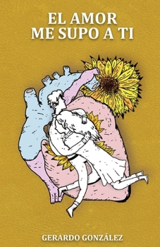 Paperback El Amor Me Supo a Ti [Spanish] Book
