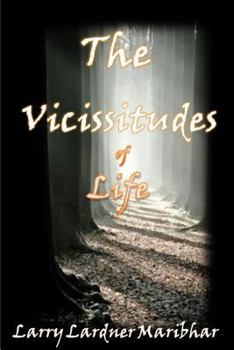 Paperback The VICISSITUDES Of Life: Life is a school master, Are you learning Book