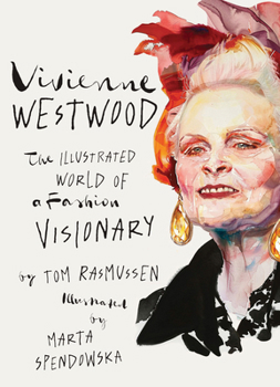 Hardcover Vivienne Westwood: The Illustrated World of a Fashion Visionary Book