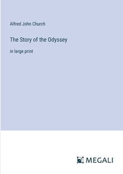 Paperback The Story of the Odyssey: in large print Book