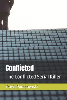 Paperback Conflicted: The Conflicted Serial Killer Book