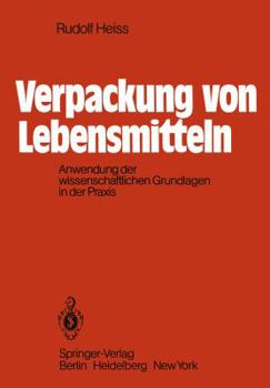 Paperback Verpackung Von Lebensmitteln: Anwendung Der Wissenschaftlichen Grundlagen in Der PRAXIS [German] Book