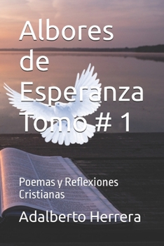 Paperback Albores De Esperanza Tomo 1: Poemas cristianos. [Spanish] Book