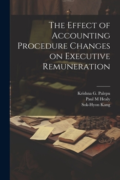Paperback The Effect of Accounting Procedure Changes on Executive Remuneration Book