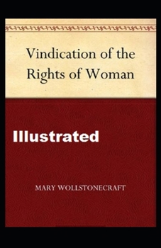 A Vindication of the Rights of Woman Illustrated