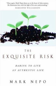 Hardcover The Exquisite Risk: Daring to Live an Authentic Life Book