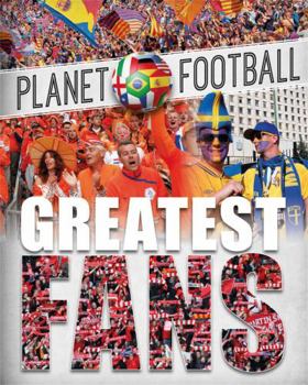 Hardcover Planet Football: Greatest Fans Book