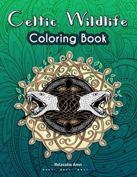 Paperback Celtic Wildlife coloring book: Beautiful celtic art designs with animals for adults Book