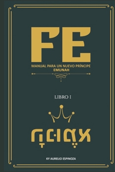 Paperback Fe: Manual para un nuevo príncipe [Spanish] Book