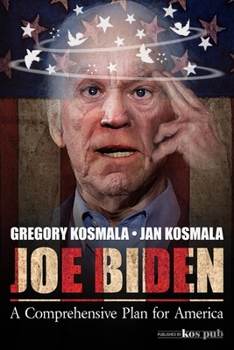 Paperback Joe Biden: A Comprehensive Plan for America Book