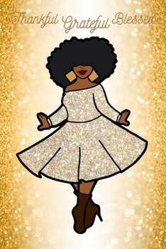 Paperback Thankful, Grateful, Blessed Gratitude Journal Book