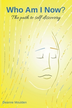 Paperback Who Am I Now?: The path to self discovery Book