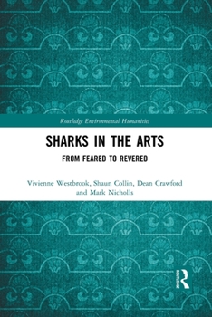 Paperback Sharks in the Arts: From Feared to Revered Book