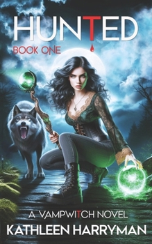 Paperback Hunted: A Vampwitch Novel - Book One Book