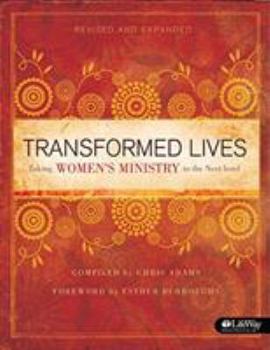 Paperback Transformed Lives - Revised and Expanded: Taking Women's Ministry to the Next Level Book