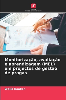Paperback Monitorização, avaliação e aprendizagem (MEL) em projectos de gestão de pragas [Portuguese] Book