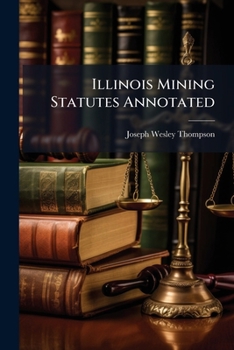 Paperback Illinois Mining Statutes Annotated Book