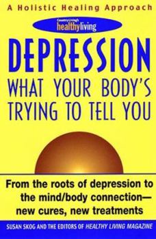 Paperback Depression: What Your Body's Trying to Tell You Book