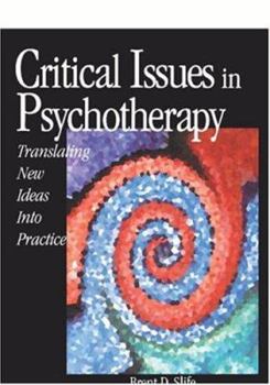 Paperback Critical Issues in Psychotherapy: Translating New Ideas Into Practice Book