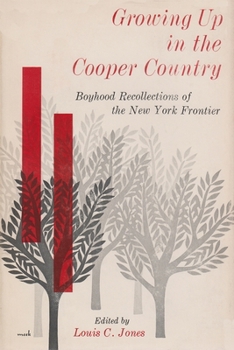 Hardcover Growing Up in Cooper Country: Boyhood Recollections of the New York Frontier Book