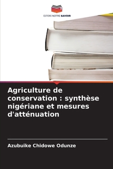 Agriculture de conservation: synthèse nigériane et mesures d'atténuation (French Edition)