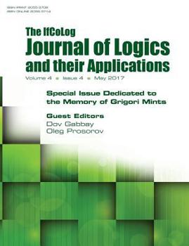 Paperback Ifcolog Journal of Logics and their Applications. Special Issue Dedicated to the Memory of Grigory Mints. Volume 4, number 4 Book