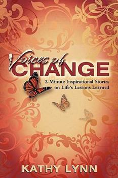 Paperback Voices of Change 2-Minute Inspirational Stories on Life's Lessons Learned Book
