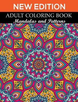 Paperback New Edition Adult Coloring Book Mandalas and Patterns: 140 Page with two side s mandalas illustration Adult Coloring Book Mandala Images Stress Manage Book